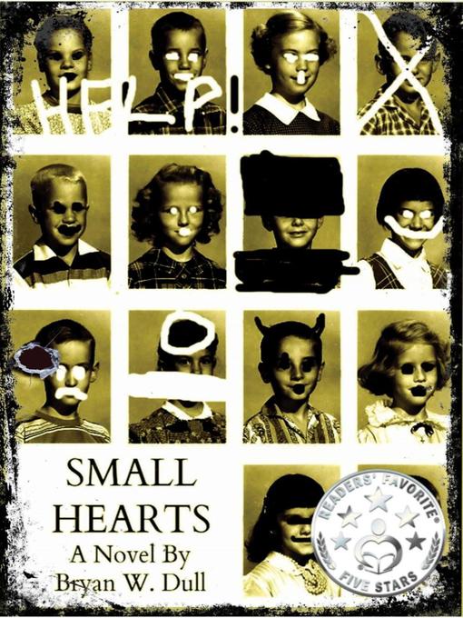 Title details for Small Hearts by Bryan W. Dull - Available